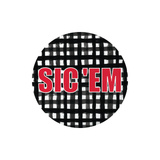 Black and white gingham round button featuring “Sic ’Em” in red lettering.
