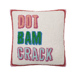 Cream hooked accent pillow with dark red border and “dot crack bam” wording