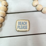 Beach Please needle minder with coastal blue lettering, cream enamel, and gold detailing