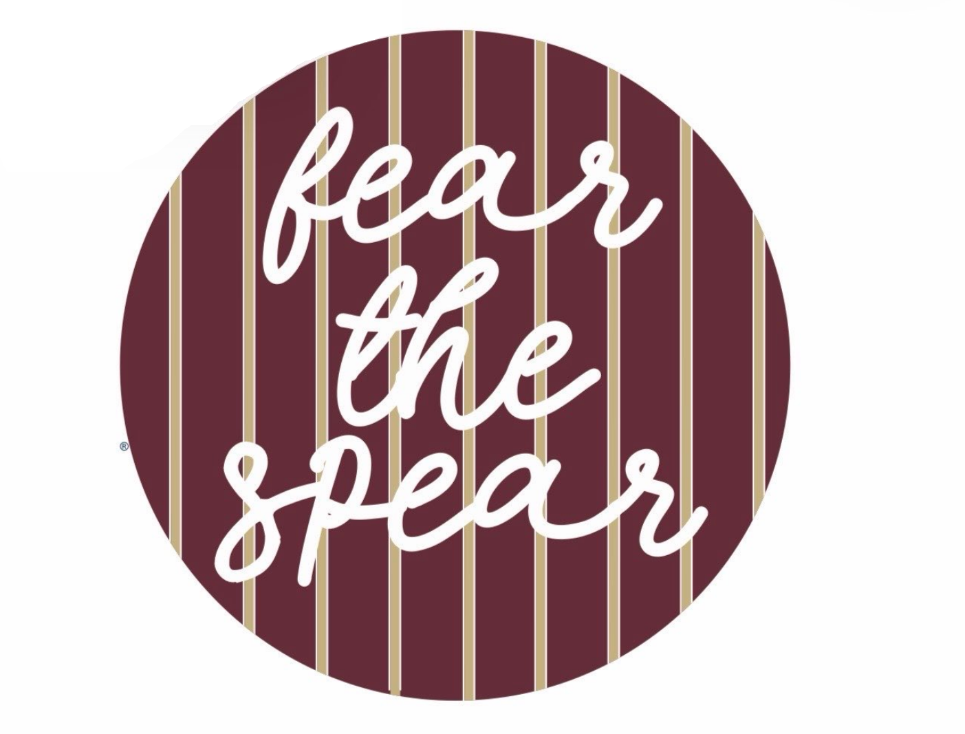 Florida State gameday button with garnet background, thin gold stripes, and white cursive Fear the Spear lettering.