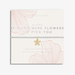 {A Littles & Co} If Moms Were Flowers I'd Pick You Bracelet