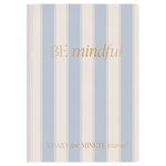 Be Mindful Prompted Striped Journal - The Pink Pineapple 850