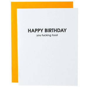 Happy birthday you f**king fossil Card