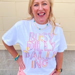 Busy Dilly Dally Days Tee - The Pink Pineapple 850
