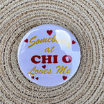 Chi Omega Somebody Loves Me Button Pin - The Pink Pineapple 850