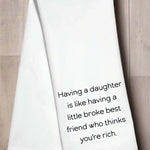 Having A Daughter Kitchen Towel - The Pink Pineapple 850