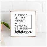 Heart Will Always Be Here Tallahassee Wooden Block