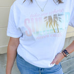 Take Me Where Summer Never Ends Tee - The Pink Pineapple 850