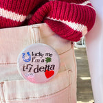 Tri Delta Lucky Me I'm a Tri Delta Button Pin - The Pink Pineapple 850