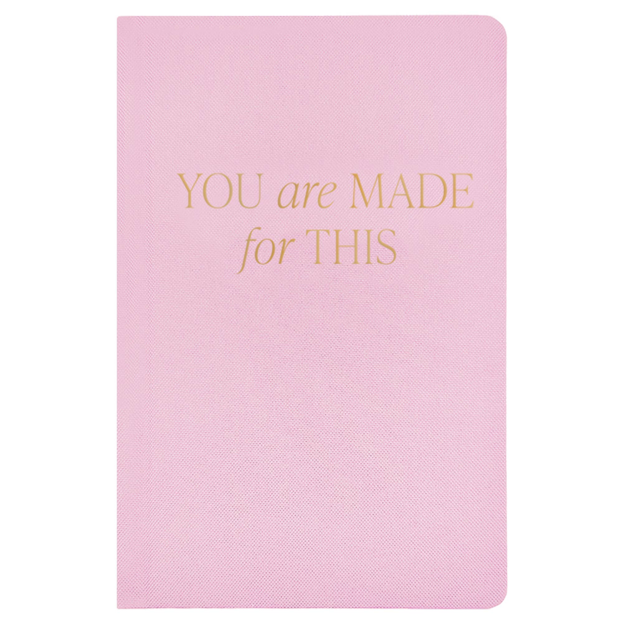 You Are Made For This Pink Fabric Journal - The Pink Pineapple 850