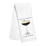 You’re the Espresso to My Martini - Kitchen Towel - The Pink Pineapple 850