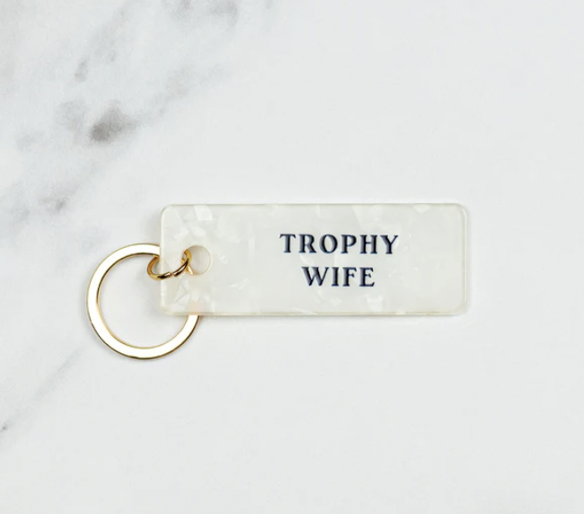 Trophy Wife Keychain